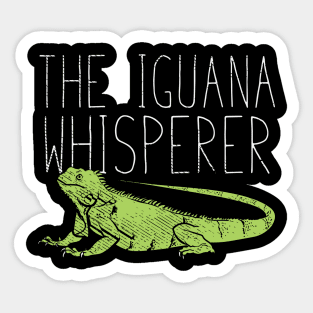 The Iguana Whisperer Sticker